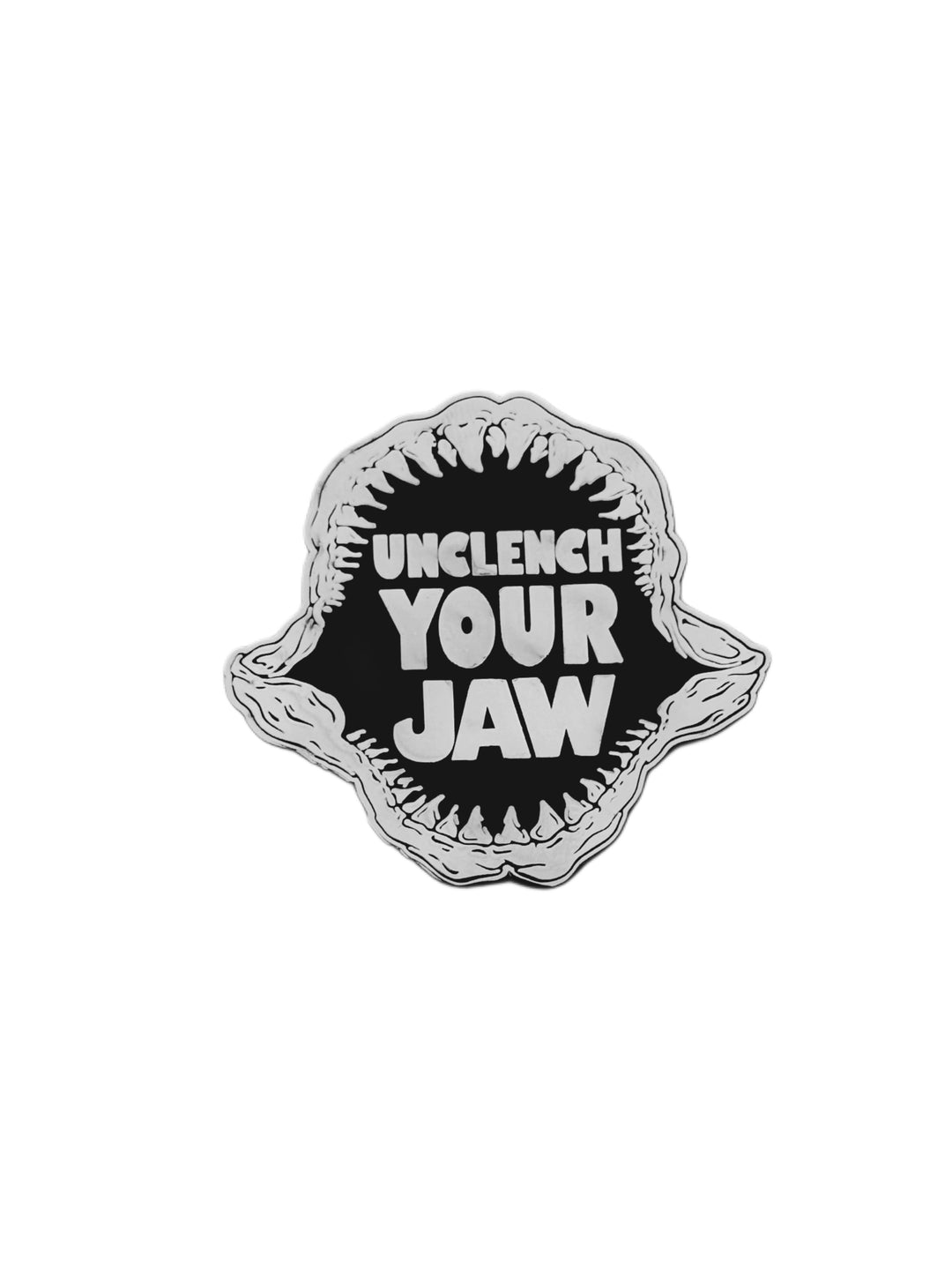 Unclench Your Jaw Pin