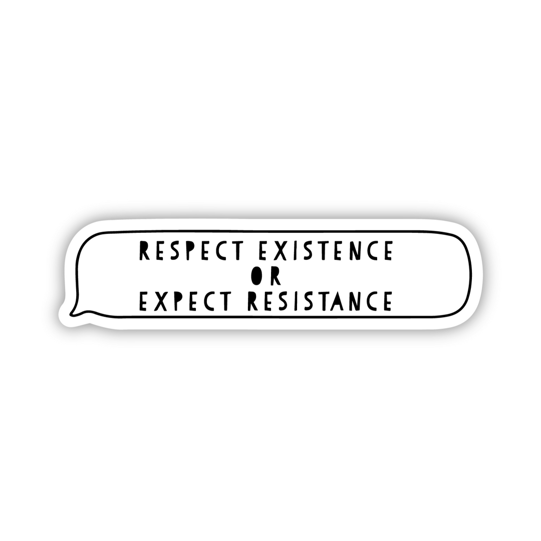 Respect Existence BLM Donation Weatherproof Sticker